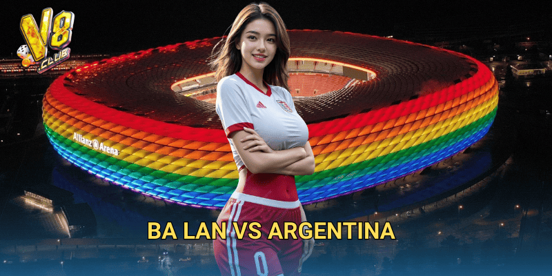 Ba Lan vs Argentina