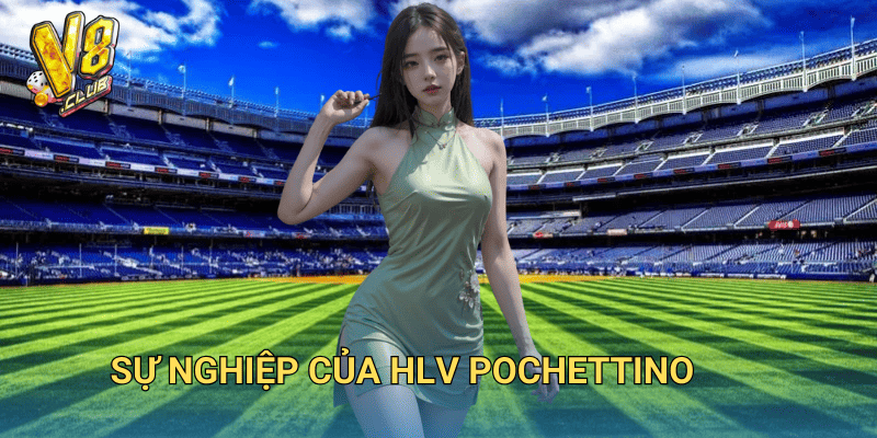 Sự nghiệp của HLV Pochettino