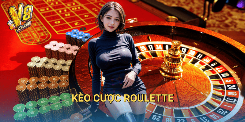 kèo cược roulette