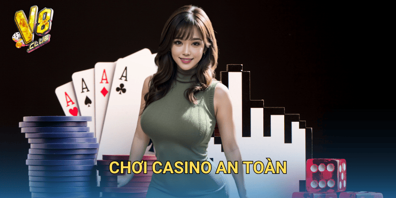chơi casino an toàn