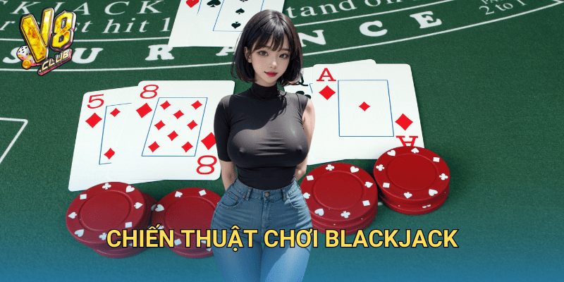 chiến thuật chơi blackjack
