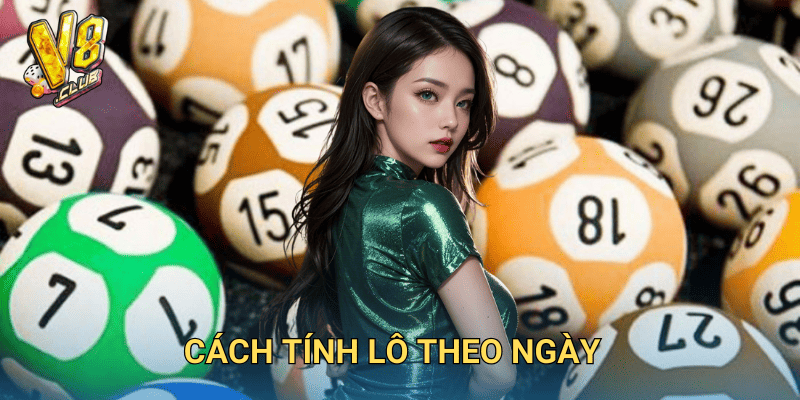 Cách tính lô theo ngày.