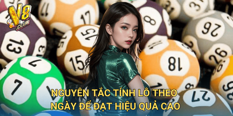 Cách tính lô theo ngày tại V8club – Mẹo soi cầu chuẩn xác 2 Nguyên tắc tính lô theo ngày để đạt hiệu quả cao