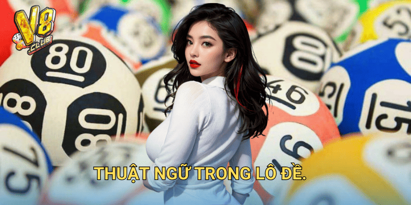Thuật ngữ trong lô đề.