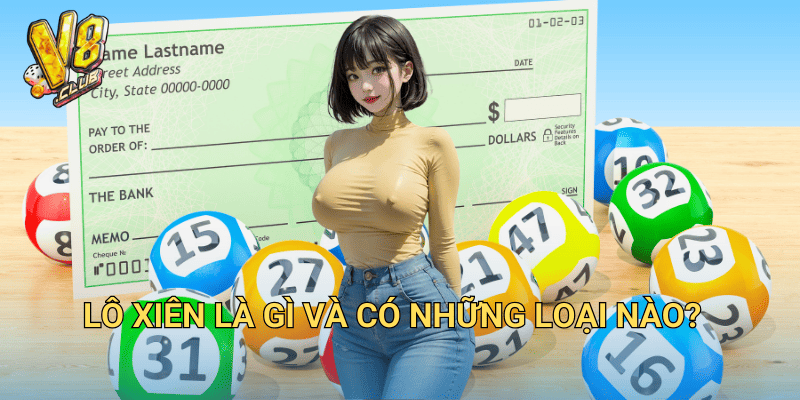 Lô xiên là gì và có những loại nào?