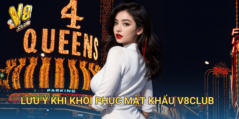 Quên Mật Khẩu V8club: Hướng Dẫn Khôi Phục Tài Khoản Nhanh Chóng 3 Lưu Ý Khi Khôi Phục Mật Khẩu V8club