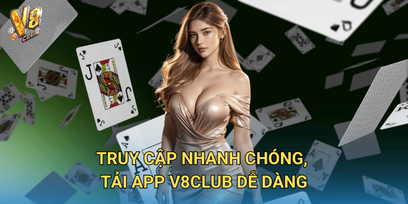 Trang Chủ 25 Truy cập nhanh chóng, tải app V8club dễ dàng
