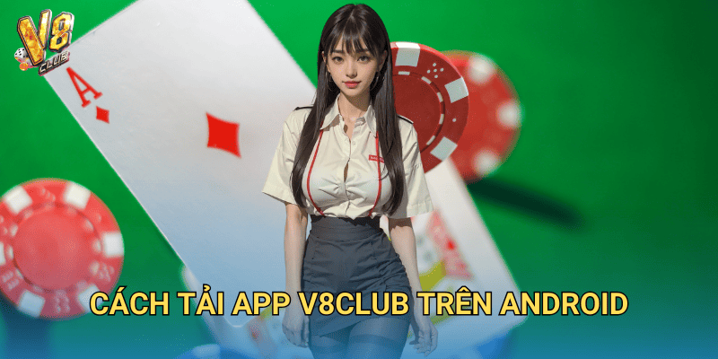 Trang Chủ 28 Cách tải app V8club trên Android